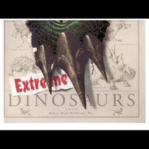 Extreme Dinosaurs Hardcover book Robert Mash